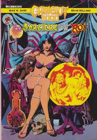 Barr Mike W; & Bolland Brian, Camelot 3000 n&deg;2 - la sorci&egrave;re et le roi