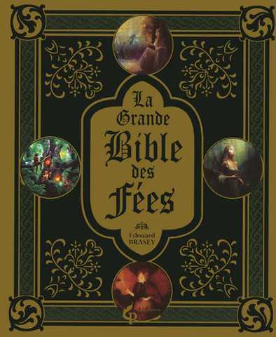 Brasey Edouard, La grande bible des fes