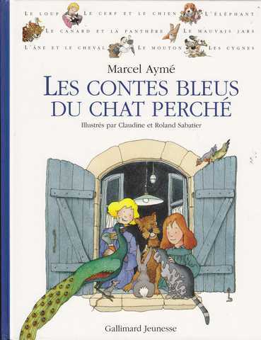 Aym Marcel ; Sabatier Claudine & Roland, Les contes bleus du chat perch