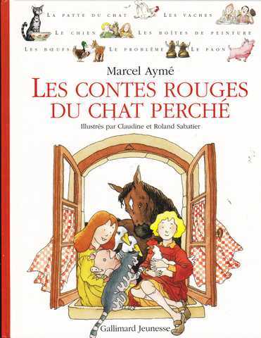 Aym Marcel ; Sabatier Claudine & Roland, Les contes rouges du chat perch