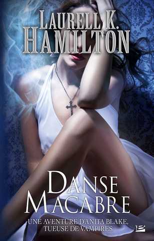 Hamilton Laurell K., Anita Blake 14 - Danse macabre