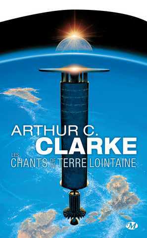 Clarke Arthur C., Chants de la terre lointaine