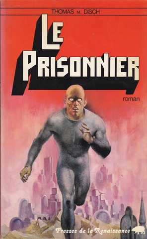 Disch Thomas, Le prisonnier