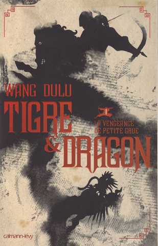 Dulu Wang, Tigre & Dragon 1 - La vengeance de la petite grue