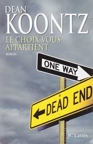 Koontz Dean, Le choix vous appartient