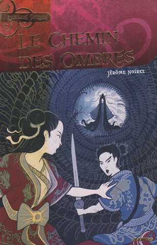 Noirez J&eacute;r&ocirc;me, Le chemin des ombres