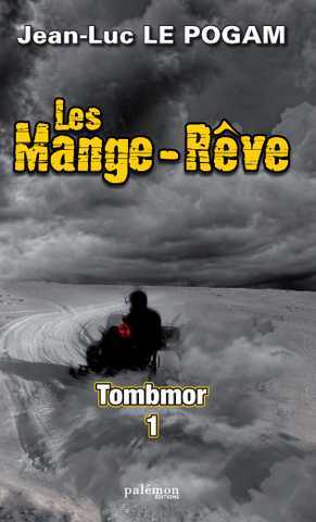 Le Pogam Jean-luc, Les Mange-r&ecirc;ve 3 & 4 - Tombmor 1 & 2
