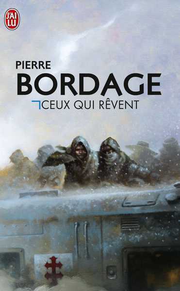 Bordage Pierre, Ceux qui revent