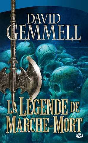 Gemmell David, La l&eacute;gende de marche mort
