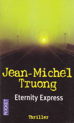 Truong Jean-michel, Eternity express