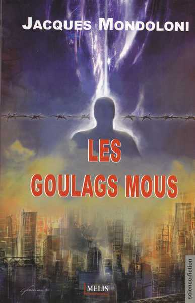 Mondoloni Jacques , Les goulags Mous