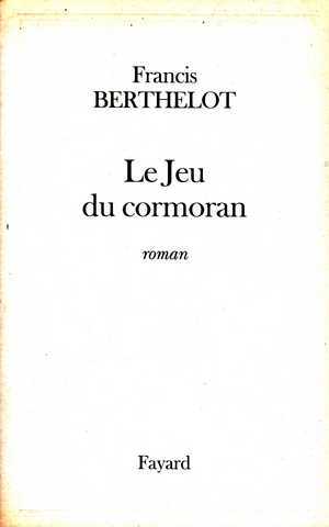 Berthelot Francis, Le jeu du Cormoran