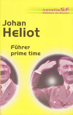 Heliot Johan, Fhrer prime time