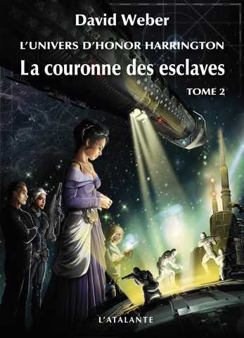 Weber David & Flint Eric, L'univers d'Honor Harrington - la couronne des esclaves 2