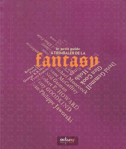 Collectif, Le petit guide &agrave; trimballer de la Fantasy