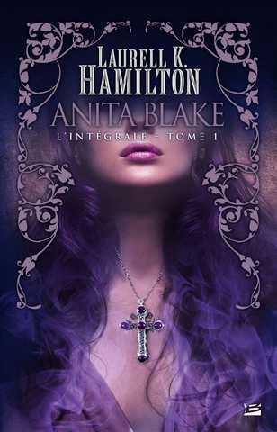 Hamilton Laurell K., Anita Blake - Int&eacute;grale 1