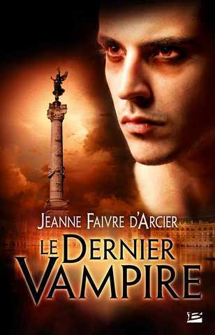 Faivre D'arcier Jeanne, Le dernier vampire