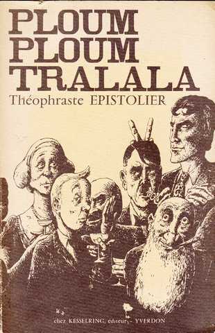 Epistolier Theophraste (frmion Yves), Ploum Ploum Tralala