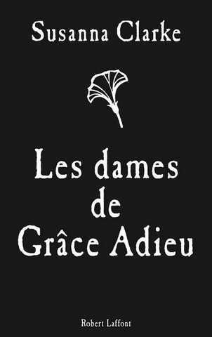 Clarke Susanna, Les dames de grace Adieu