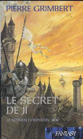 Grimbert Pierre, Le secret de Ji 2 - Le serment des orphelins