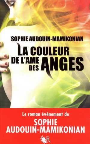 Audouin-mamikonian Sophie, La couleur des mes de l'ange