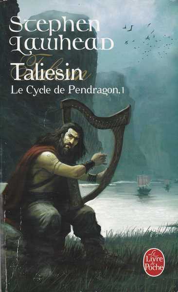 Lawhead Stephen, Cycle de Pendragon 1 - Taliesin