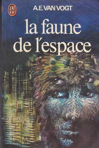 Van Vogt A.e., La faune de l'espace