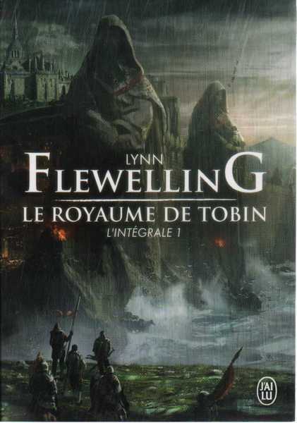 Flewelling Lynn, Le Royaume de Tobin - Intgrale 1