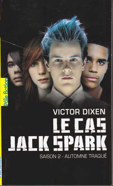 Dixen Victor, Le cas jack Spark 2 - Automne traqu