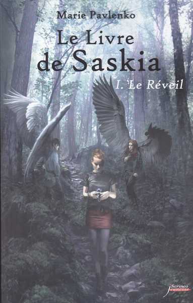Pavlenko Marie, Le livre de Saskia 1 - le réveil