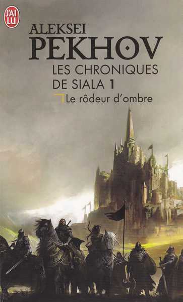 Pekhov Aleiksei, Les chroniques de Siala 1 - Le rodeur d'ombre