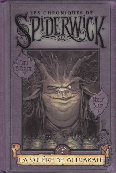 Diterlizzi Tony & Black Holly, Les chroniques de spiderwick 5 - La colre de Mulgarath