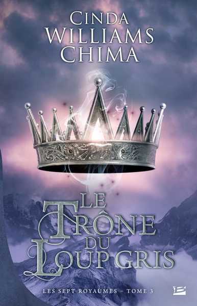 Williams Chima Cinda, Les Sept royaumes 3 - Le Trne du loup gris