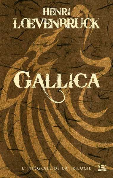 Loevenbruck Henri, La trilogie Gallica - 10 romans