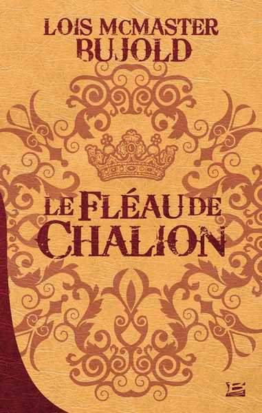 Mcmaster Bujold Lois, Le fléau de Chalion - 10 romans