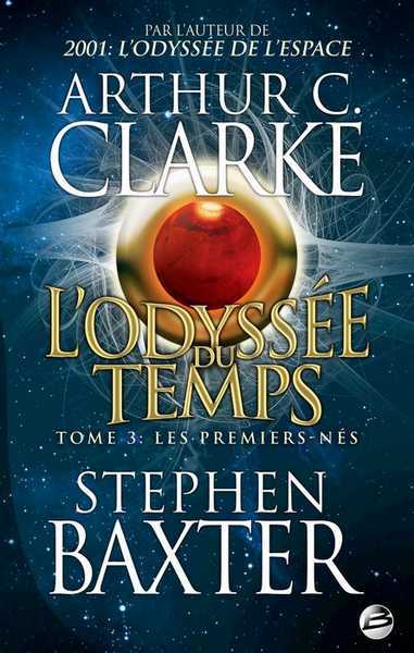 Clarke Arthur C. & Baxter Stephen, L'odysse du temps 3 - Les premiers ns