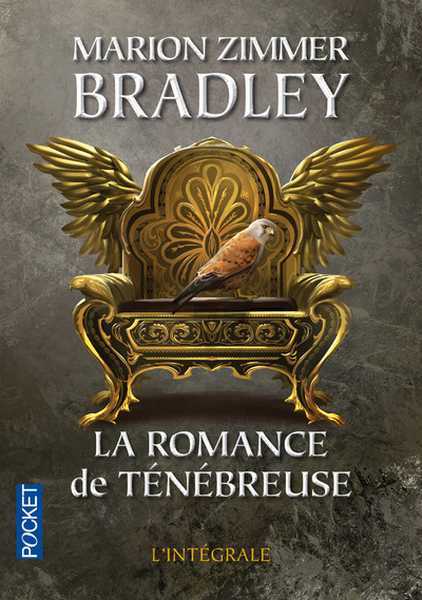Bradley Marion Zimmer, La romance de Tnbreuse  - L'intgrale 1 (La plante aux vents de folie ; Reine des orages & La belle fauconniere)
