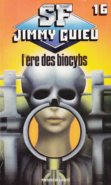 Guieu Jimmy, L're des biocybs