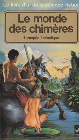 Collectif, Le monde des chim&egrave;res