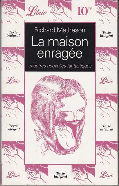 Matheson Richard, La maison enrage et autres nouvelles fantastiques