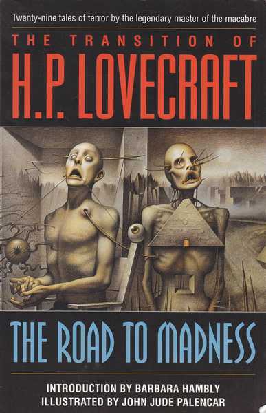 Lovecraft H.p., The road to madness
