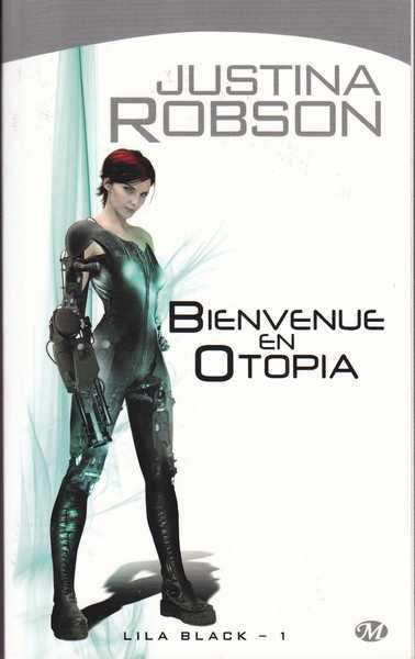 Robson Justina, Lila Black 1 - Bienvenue en Otopia