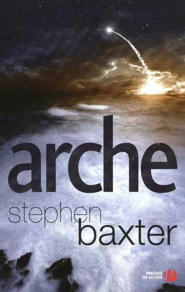 Baxter Stephen, Arche