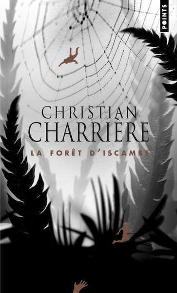 Charriere Christian, La foret d'iscambe