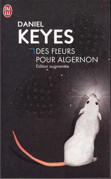 Keyes Daniel, Des Fleurs pour Algernon, dition augmente