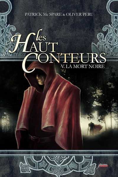 Peru Oliver & Mcspare Patrick, Les Haut conteurs 5 - La mort noire