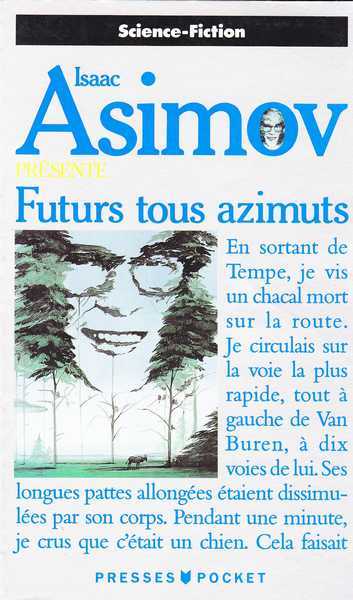 Asimov Isaac, Futurs tous azimuts