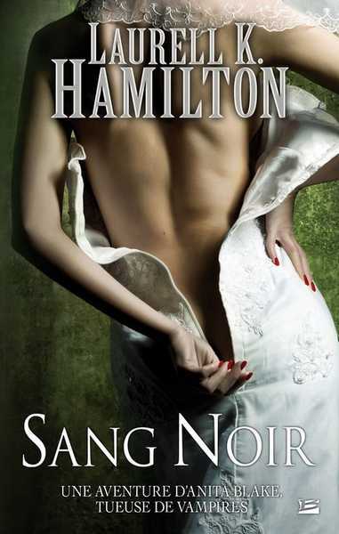 Hamilton Laurell K., Anita Blake 16 - Sang noir