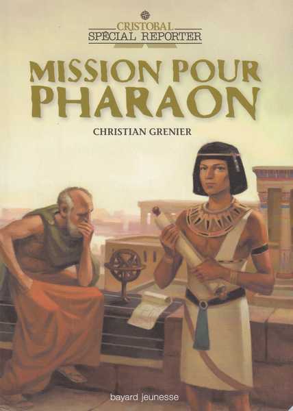 Grenier Christian, Mission pour pharaon