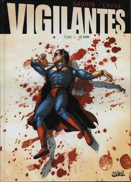 Gaudin Jean-charles & Crosa Riccardo, Vigilantes 1 - le signe